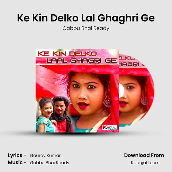 Ke Kin Delko Lal Ghaghri Ge mp3 song