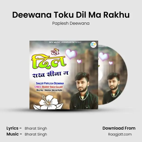 Deewana Toku Dil Ma Rakhu mp3 song