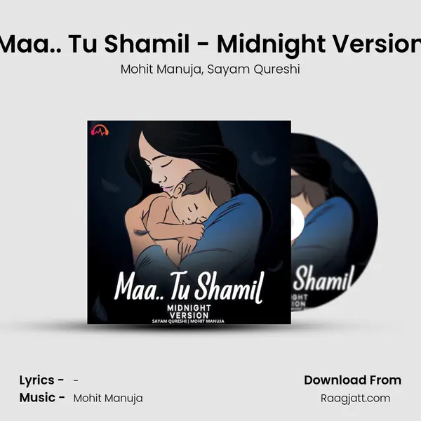 Maa.. Tu Shamil - Midnight Version - Mohit Manuja album cover 