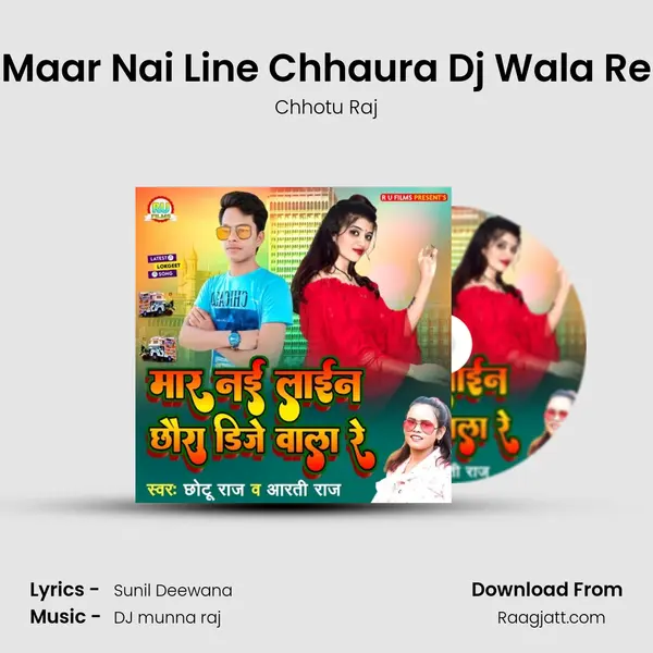 Maar Nai Line Chhaura Dj Wala Re - Chhotu Raj album cover 