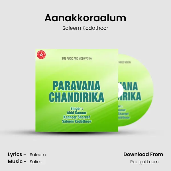 Aanakkoraalum - Saleem Kodathoor album cover 