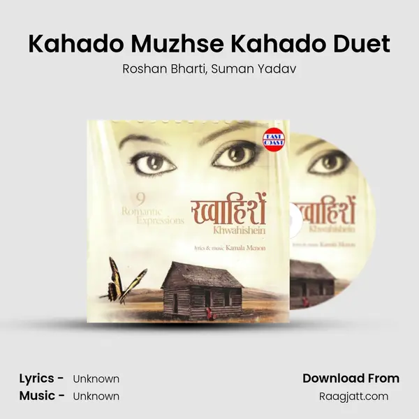 Kahado Muzhse Kahado Duet mp3 song