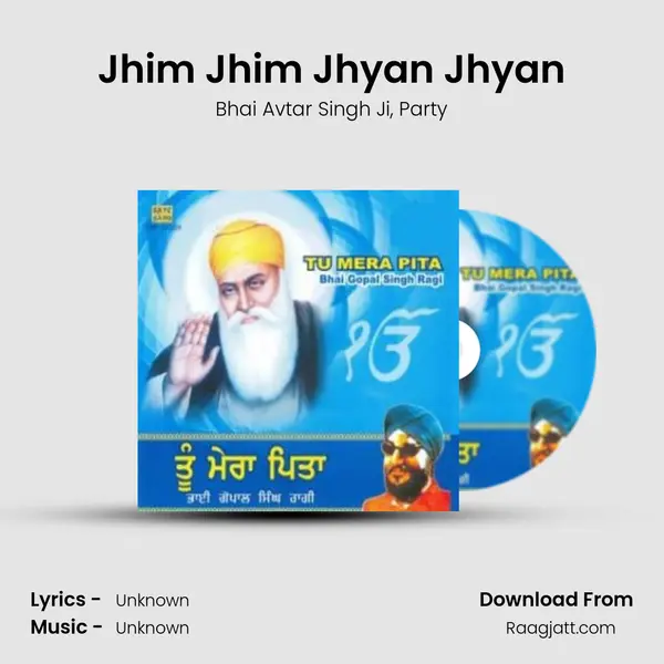 Jhim Jhim Jhyan Jhyan - Bhai Avtar Singh Ji album cover 