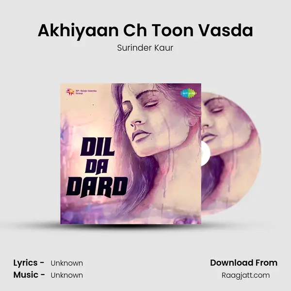 Akhiyaan Ch Toon Vasda - Surinder Kaur album cover 