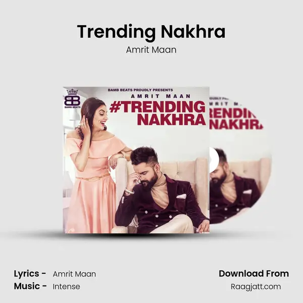 Trending Nakhra mp3 song