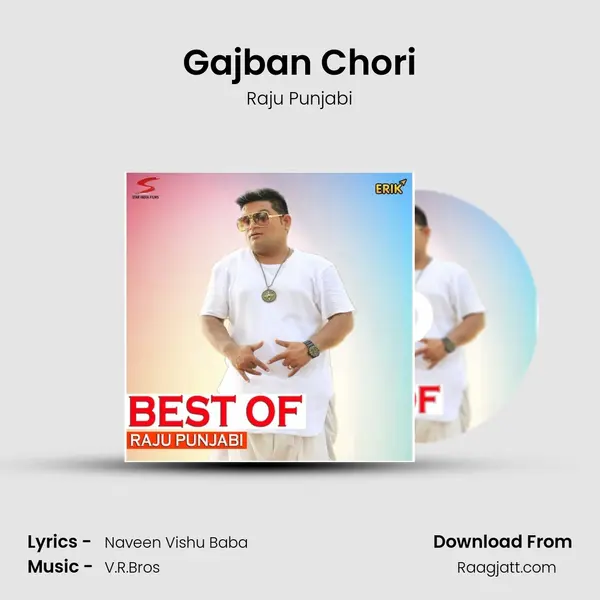 Gajban Chori - Raju Punjabi album cover 