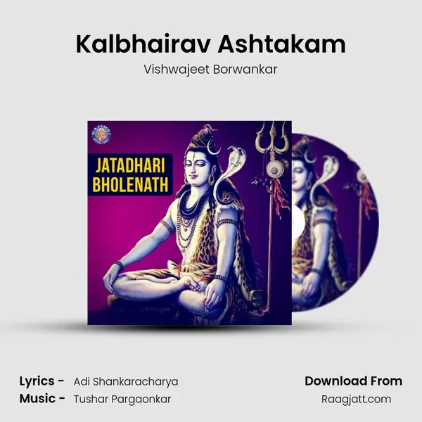 Kalbhairav Ashtakam - Vishwajeet Borwankar album cover 