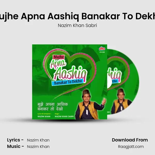 Mujhe Apna Aashiq Banakar To Dekho - Nazim Khan Sabri album cover 