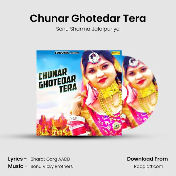 Chunar Ghotedar Tera mp3 song