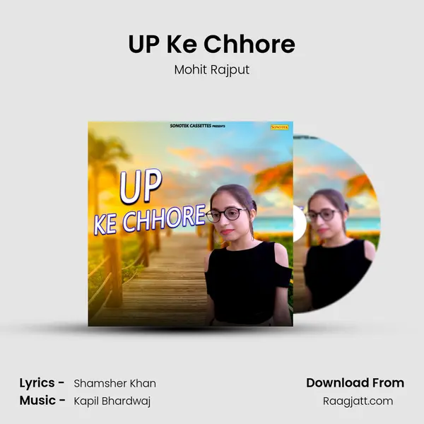 UP Ke Chhore mp3 song