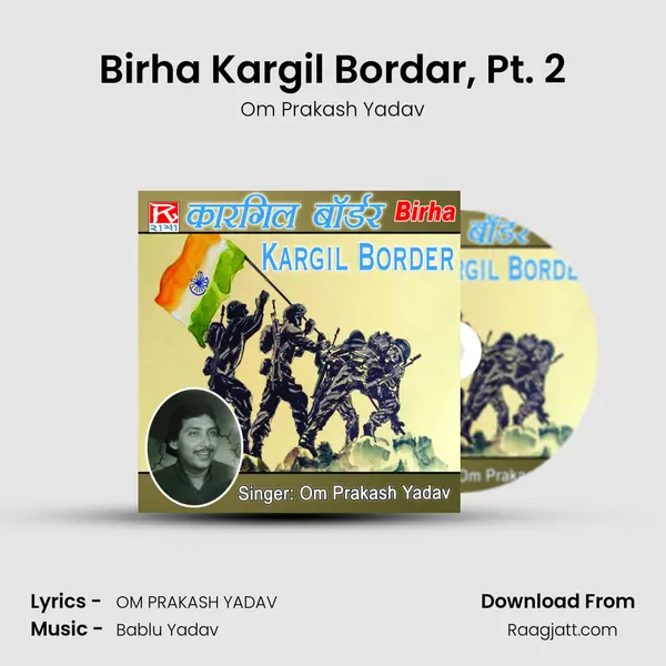 Birha Kargil Bordar, Pt. 2 mp3 song