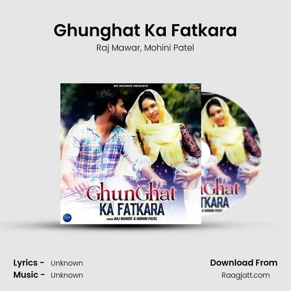 Ghunghat Ka Fatkara mp3 song