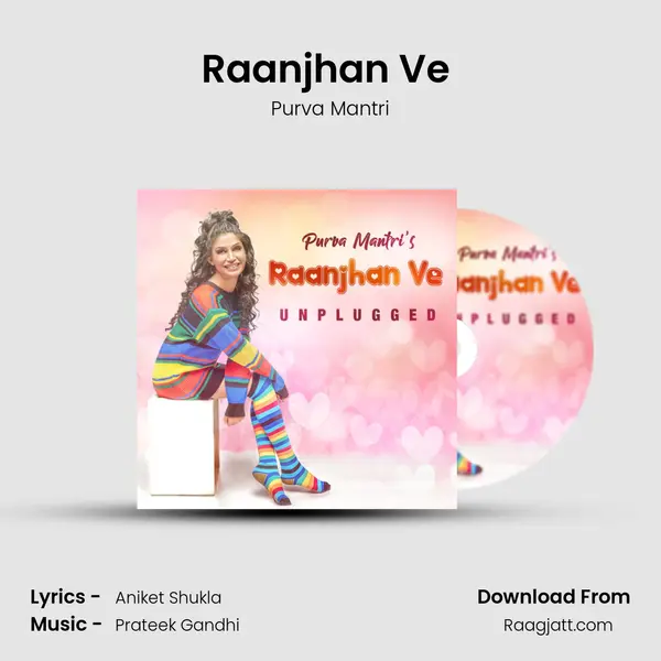 Raanjhan Ve (Unplugged Version) mp3 song