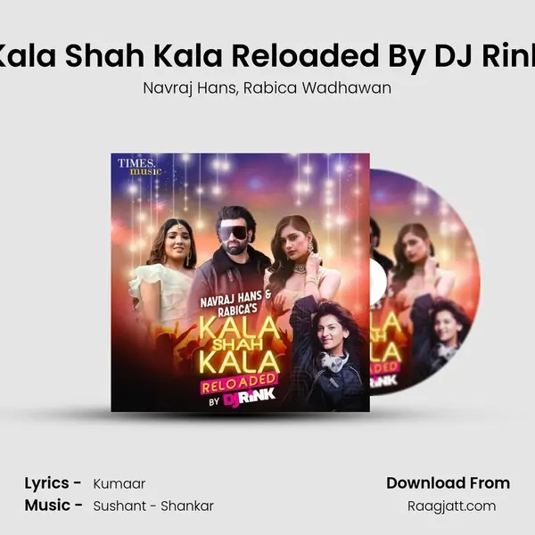 Kala Shah Kala Reloaded By DJ Rink mp3 song