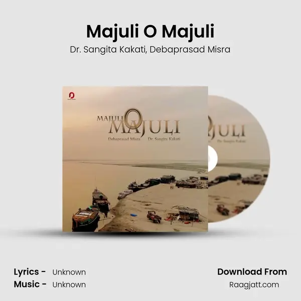 Majuli O Majuli - Dr. Sangita Kakati album cover 