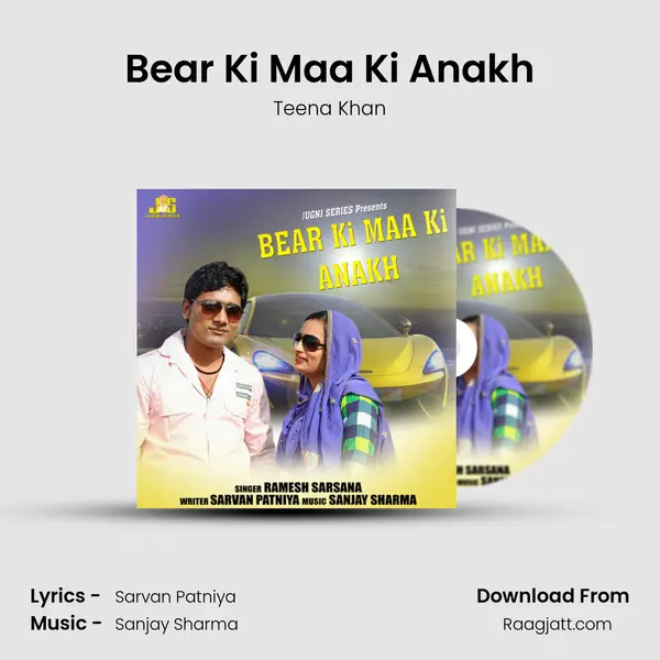 Bear Ki Maa Ki Anakh mp3 song