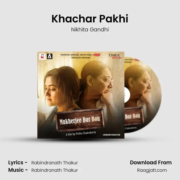 Khachar Pakhi - Nikhita Gandhi album cover 