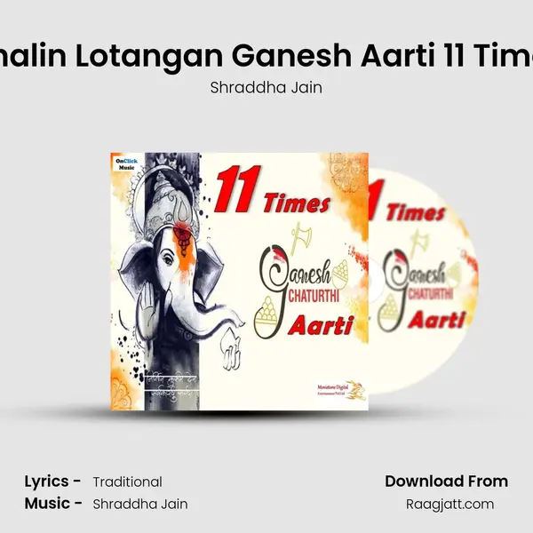 Ghalin Lotangan Ganesh Aarti 11 Times - Shraddha Jain album cover 