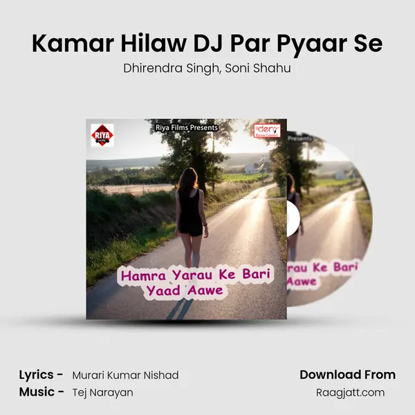 Kamar Hilaw DJ Par Pyaar Se - Dhirendra Singh album cover 