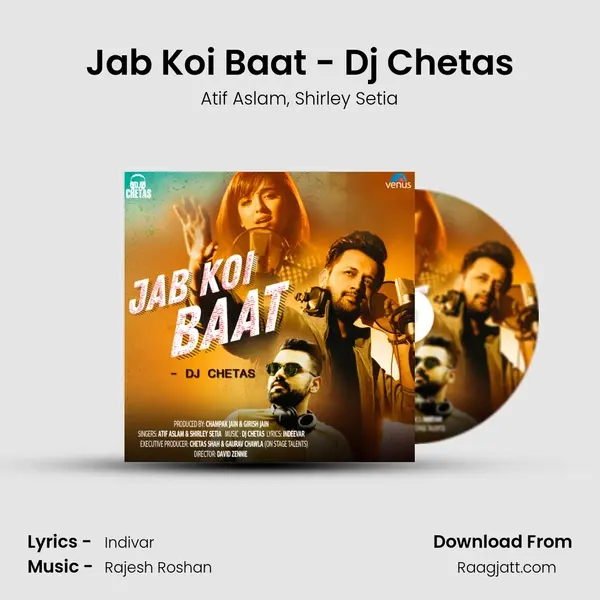 Jab Koi Baat - Dj Chetas - Atif Aslam album cover 