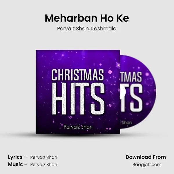 Meharban Ho Ke - Pervaiz Shan album cover 