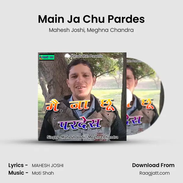 Main Ja Chu Pardes mp3 song