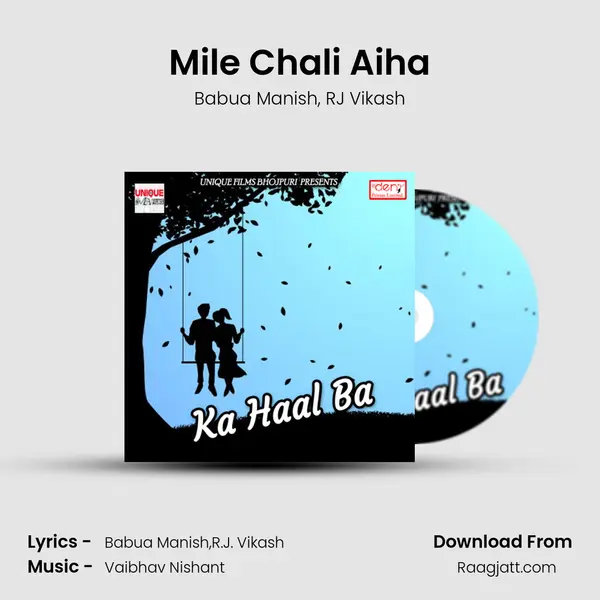 Mile Chali Aiha mp3 song