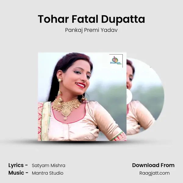 Tohar Fatal Dupatta - Pankaj Premi Yadav album cover 