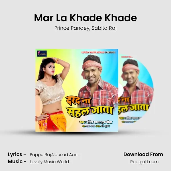 Mar La Khade Khade mp3 song