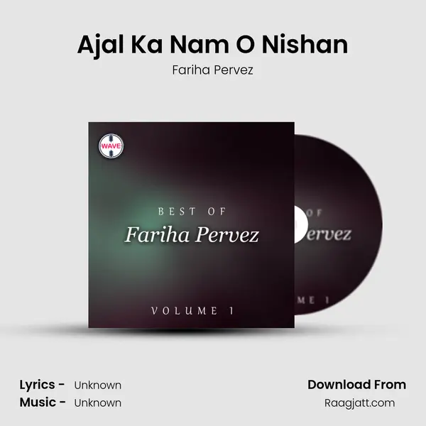 Ajal Ka Nam O Nishan - Fariha Pervez album cover 