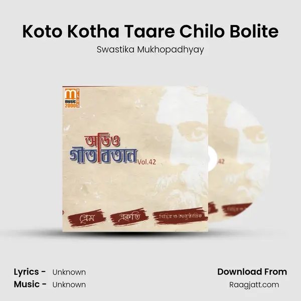 Koto Kotha Taare Chilo Bolite - Swastika Mukhopadhyay album cover 