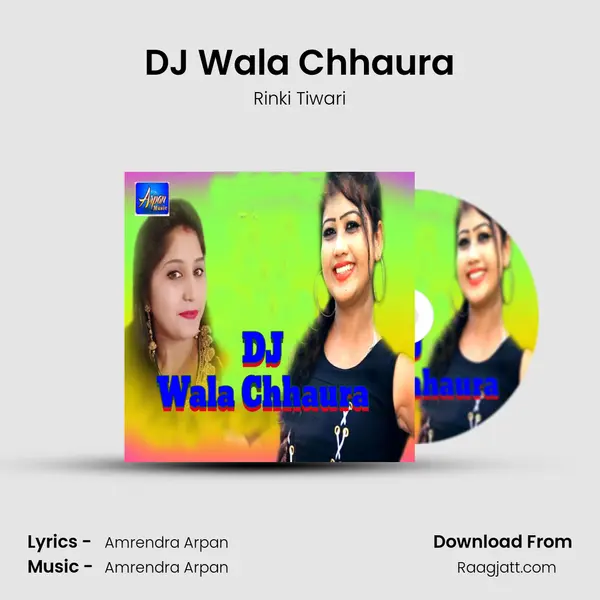 DJ Wala Chhaura mp3 song