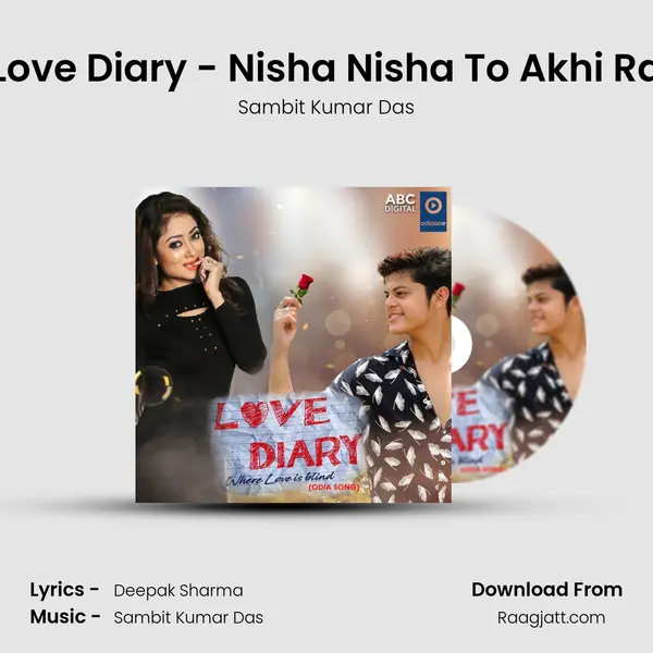 Love Diary - Nisha Nisha To Akhi Ra - Sambit Kumar Das album cover 