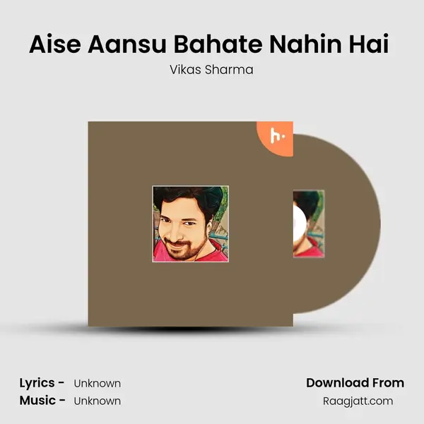 Aise Aansu Bahate Nahin Hai (Jazbaat) - Vikas Sharma album cover 