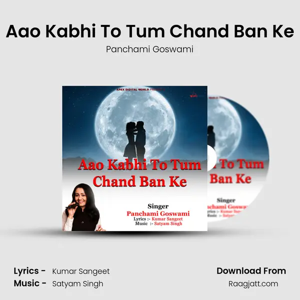 Aao Kabhi To Tum Chand Ban Ke mp3 song