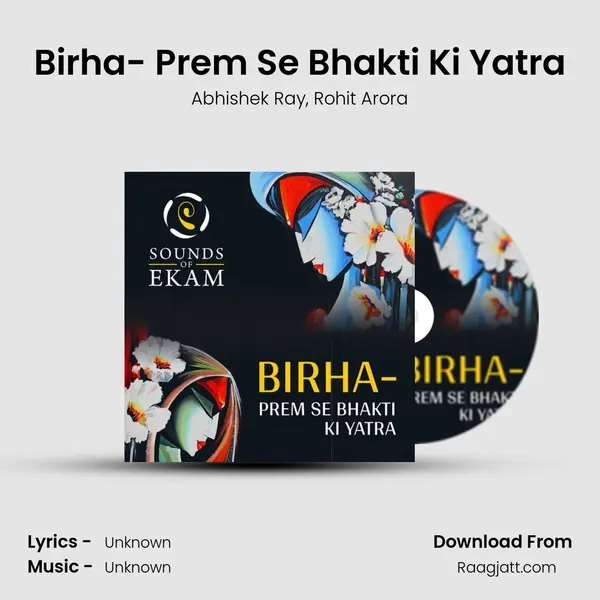 Birha- Prem Se Bhakti Ki Yatra - Abhishek Ray album cover 