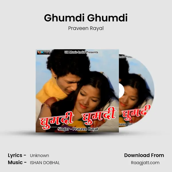 Ghumdi Ghumdi - Praveen Rayal album cover 