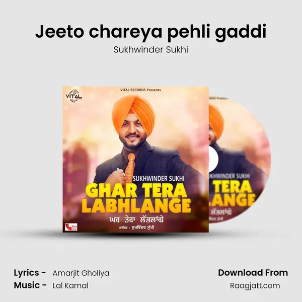 Jeeto chareya pehli gaddi mp3 song