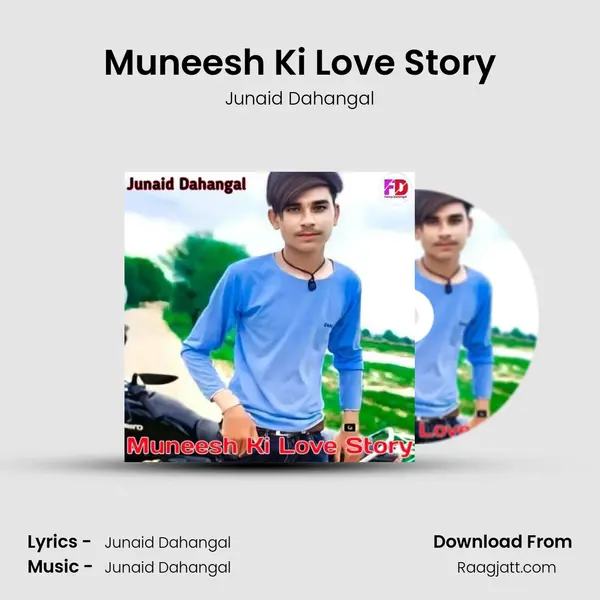 Muneesh Ki Love Story - Junaid Dahangal album cover 