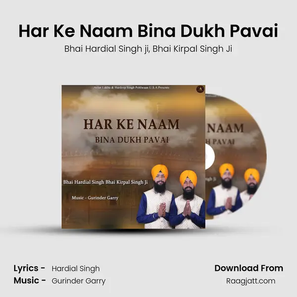 Har Ke Naam Bina Dukh Pavai - Bhai Hardial Singh ji album cover 