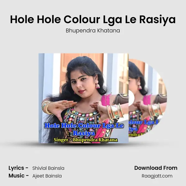 Hole Hole Colour Lga Le Rasiya mp3 song