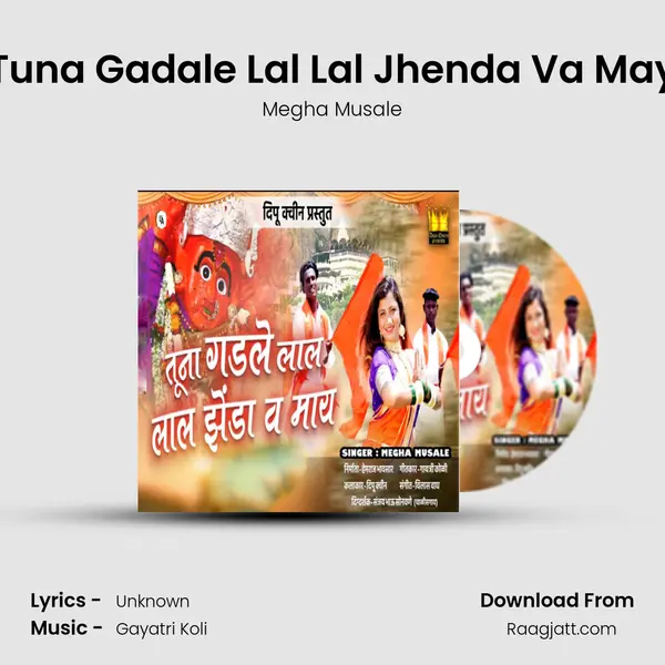 Tuna Gadale Lal Lal Jhenda Va May - Megha Musale album cover 