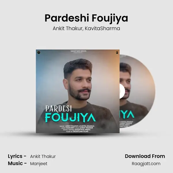 Pardeshi Foujiya - Ankit Thakur album cover 