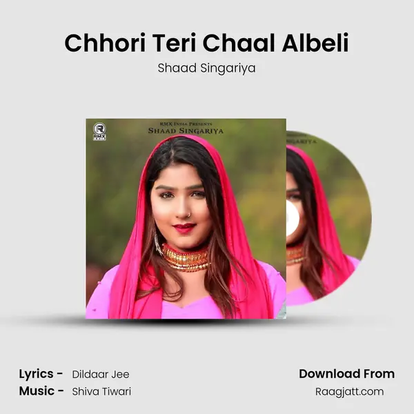 Chhori Teri Chaal Albeli - Shaad Singariya album cover 