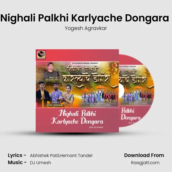 Nighali Palkhi Karlyache Dongara (feat. Dj Umesh) mp3 song