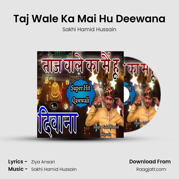 Taj Wale Ka Mai Hu Deewana mp3 song