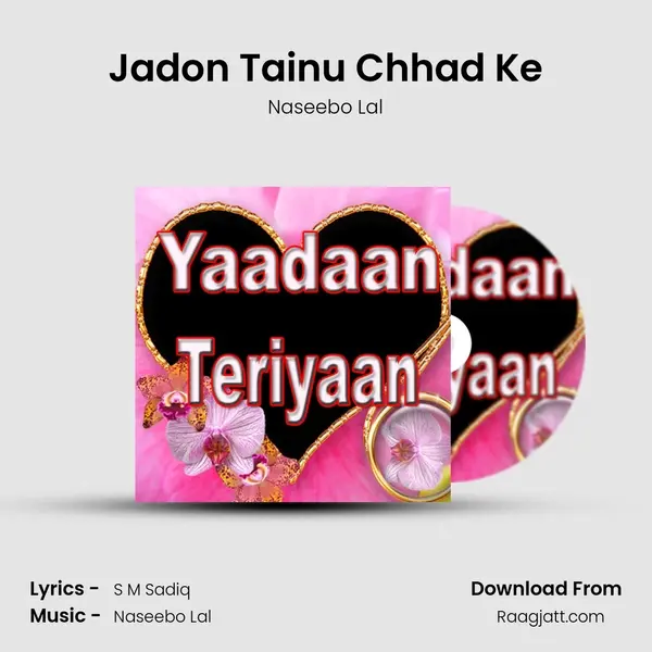 Jadon Tainu Chhad Ke - Naseebo Lal album cover 