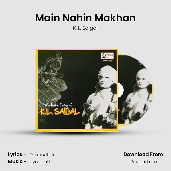 Main Nahin Makhan mp3 song