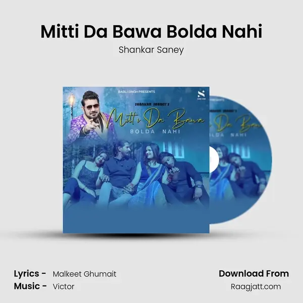 Mitti Da Bawa Bolda Nahi mp3 song