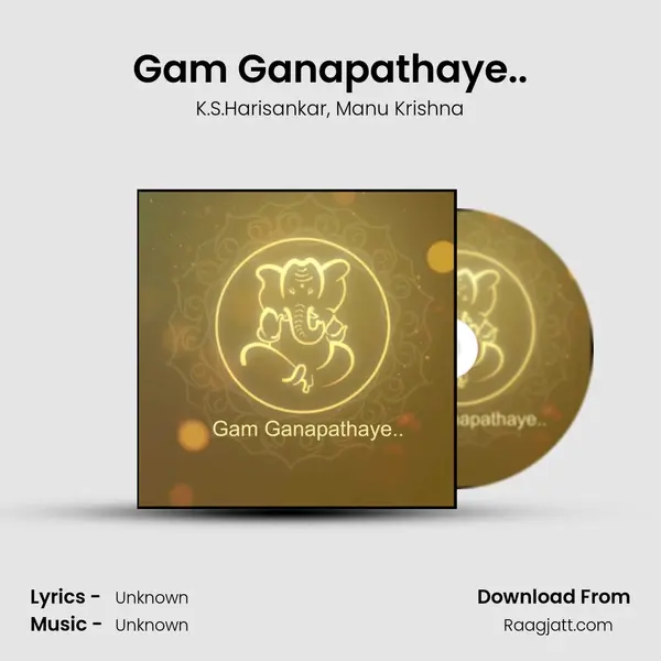 Gam Ganapathaye.. - K.S.Harisankar mp3 song